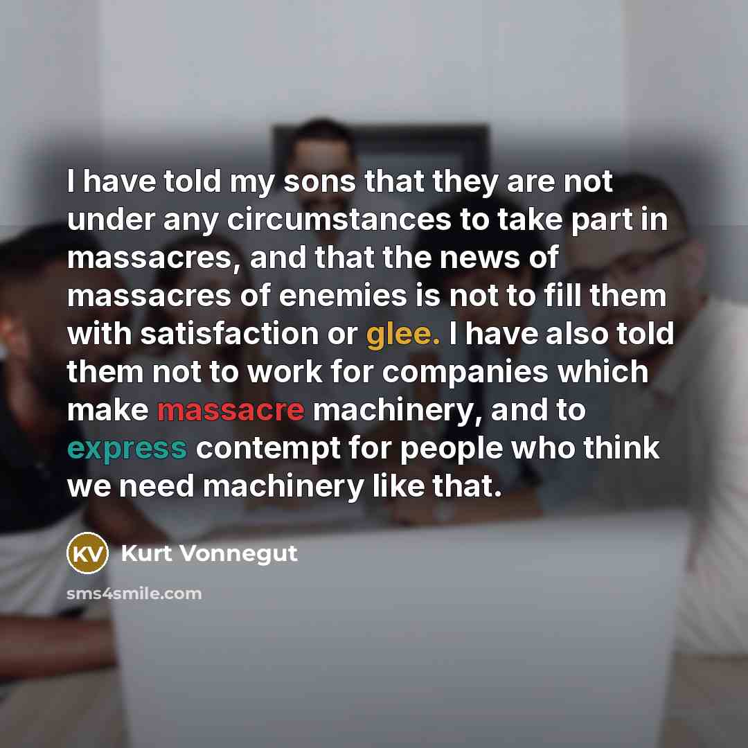 “I have told my sons that they are not under…” quote by Kurt Vonnegut
