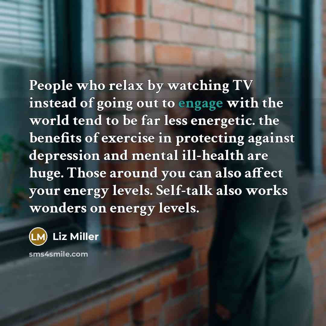 “People who relax by watching TV instead of going out…” quote by Liz Miller