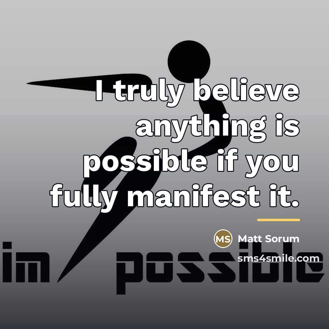 “I truly believe anything is possible if you fully manifest…” quote by Matt Sorum