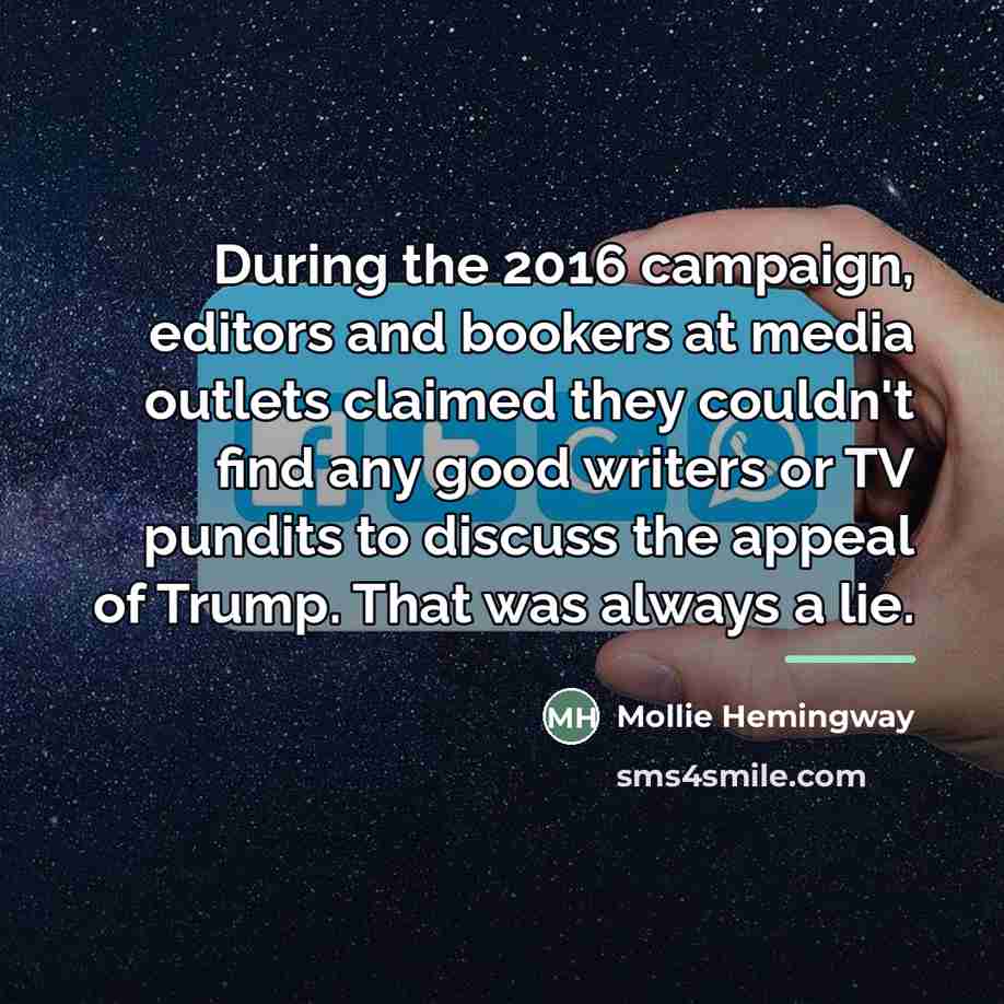 “During the 2016 campaign, editors and bookers at media outlets…” quote by Mollie Hemingway