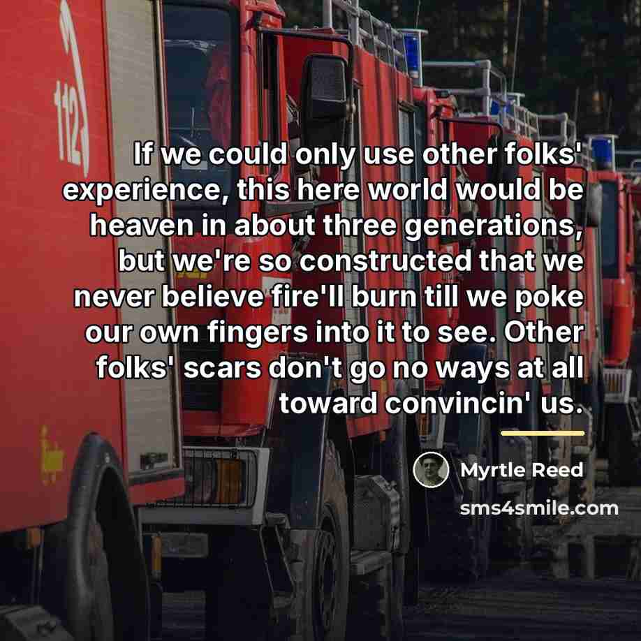 “If we could only use other folks' experience, this here…” quote by Myrtle Reed