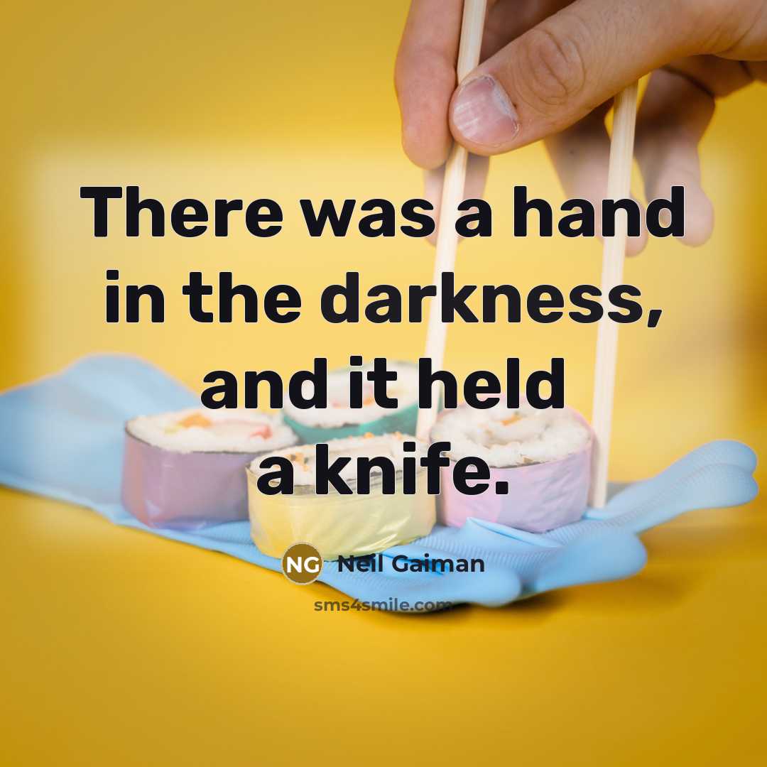 “There was a hand in the darkness, and it held…” quote by Neil Gaiman