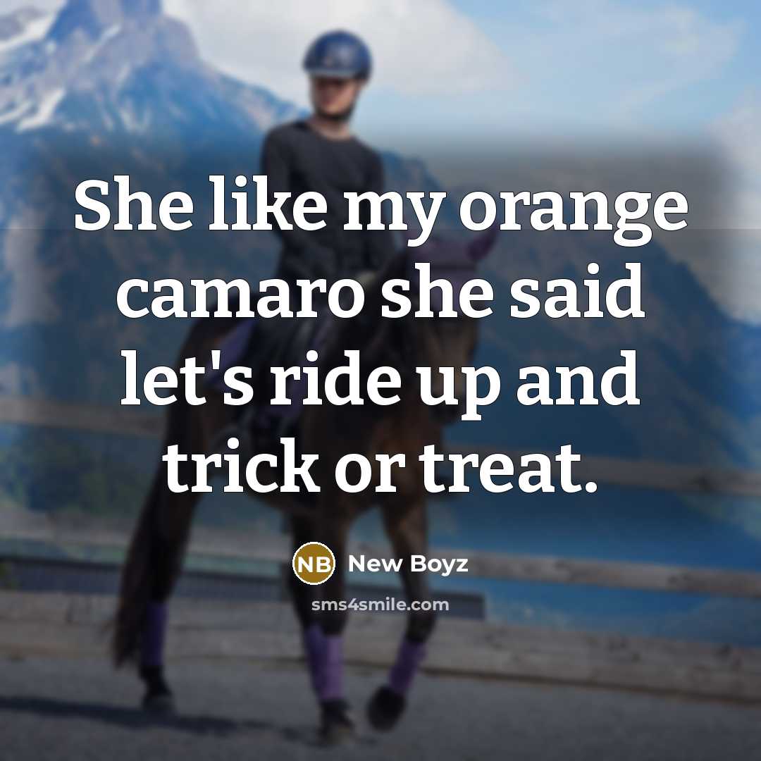 “She like my orange camaro she said let's ride up…” quote by New Boyz