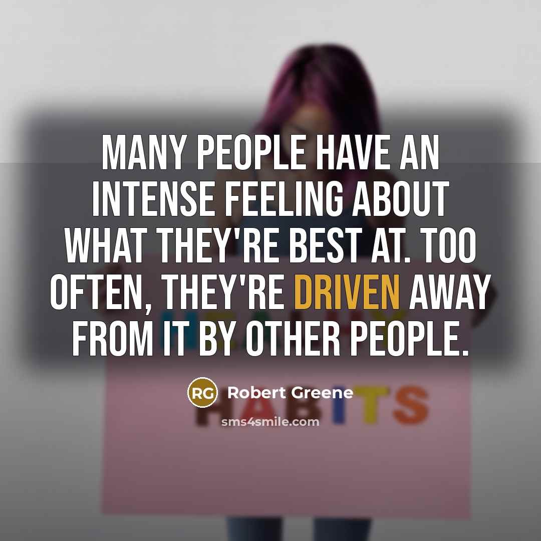 “Many people have an intense feeling about what they're best…” quote by Robert Greene