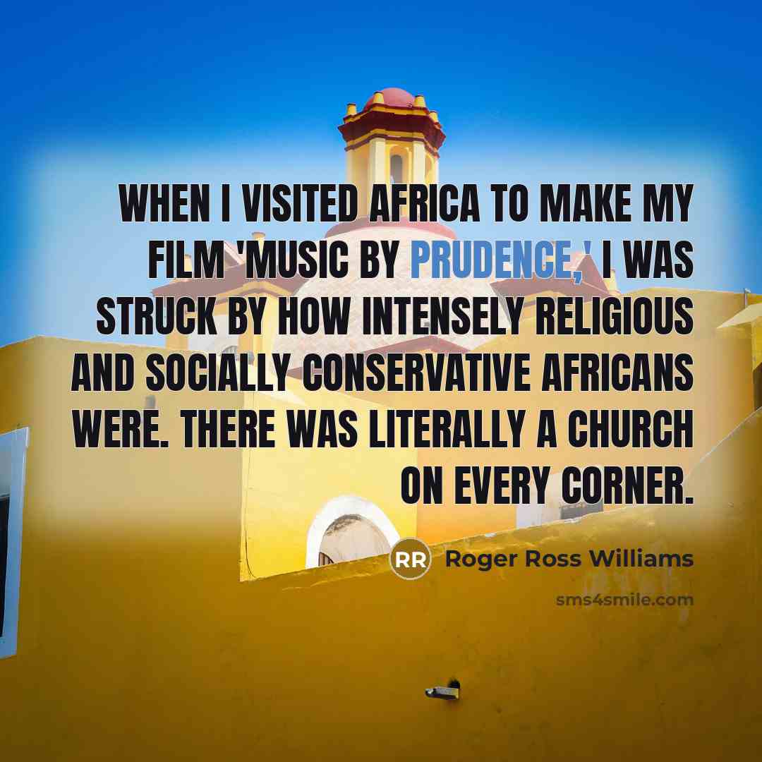 “When I visited Africa to make my film 'Music by…” quote by Roger Ross Williams
