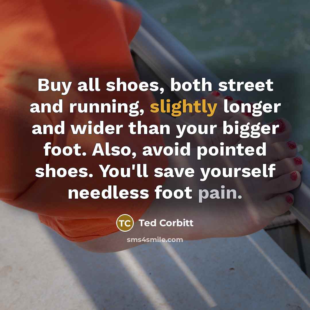 “Buy all shoes, both street and running, slightly longer and…” quote by Ted Corbitt