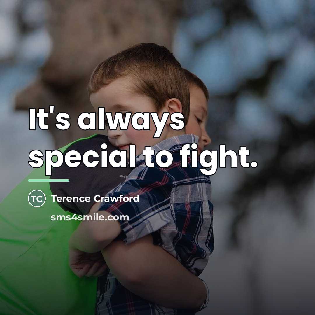 “It's always special to fight.…” quote by Terence Crawford