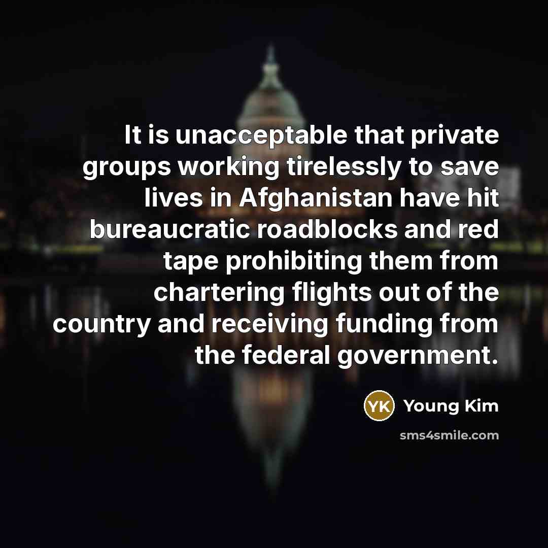 “It is unacceptable that private groups working tirelessly to save…” quote by Young Kim