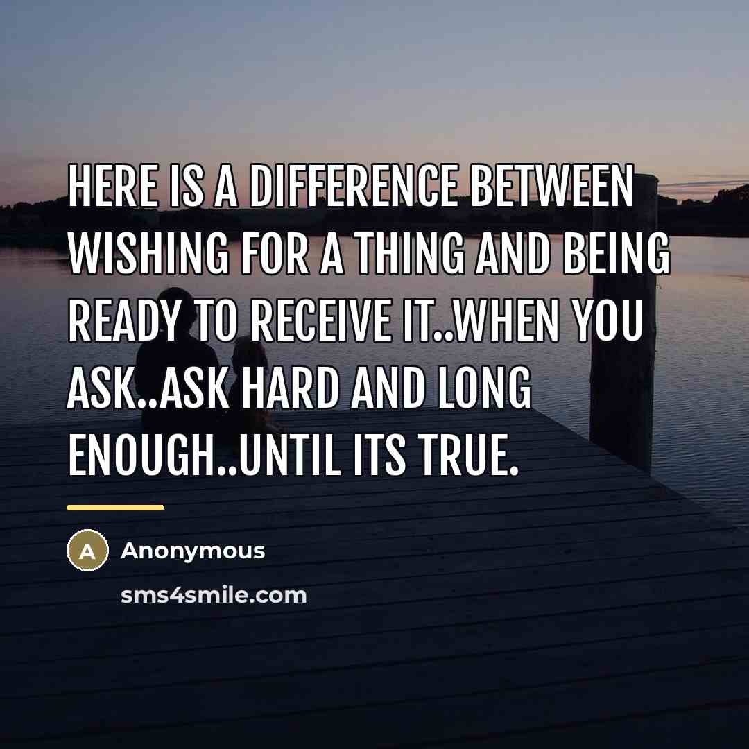 “Here is a difference between wishing for a thing and…” quote by Anonymous