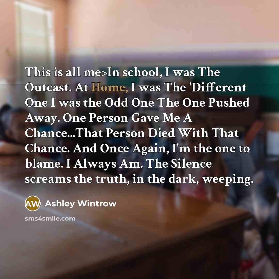 “This is all me>In school, I was The Outcast. At…” quote by Ashley Wintrow