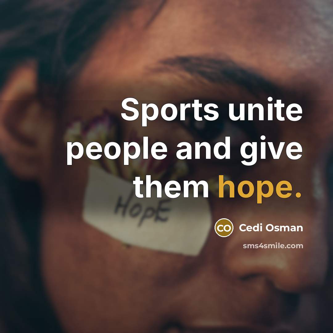 “Sports unite people and give them hope.…” quote by Cedi Osman