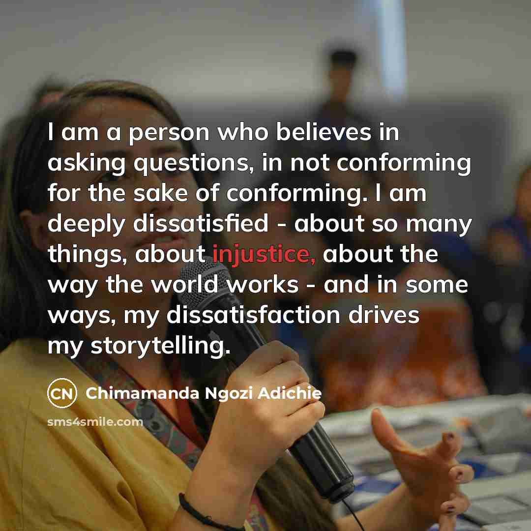 “I am a person who believes in asking questions, in…” quote by Chimamanda Ngozi Adichie