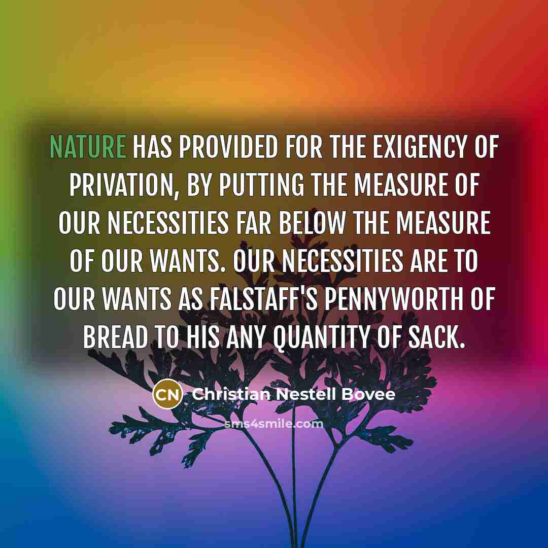 “Nature has provided for the exigency of privation, by putting…” quote by Christian Nestell Bovee
