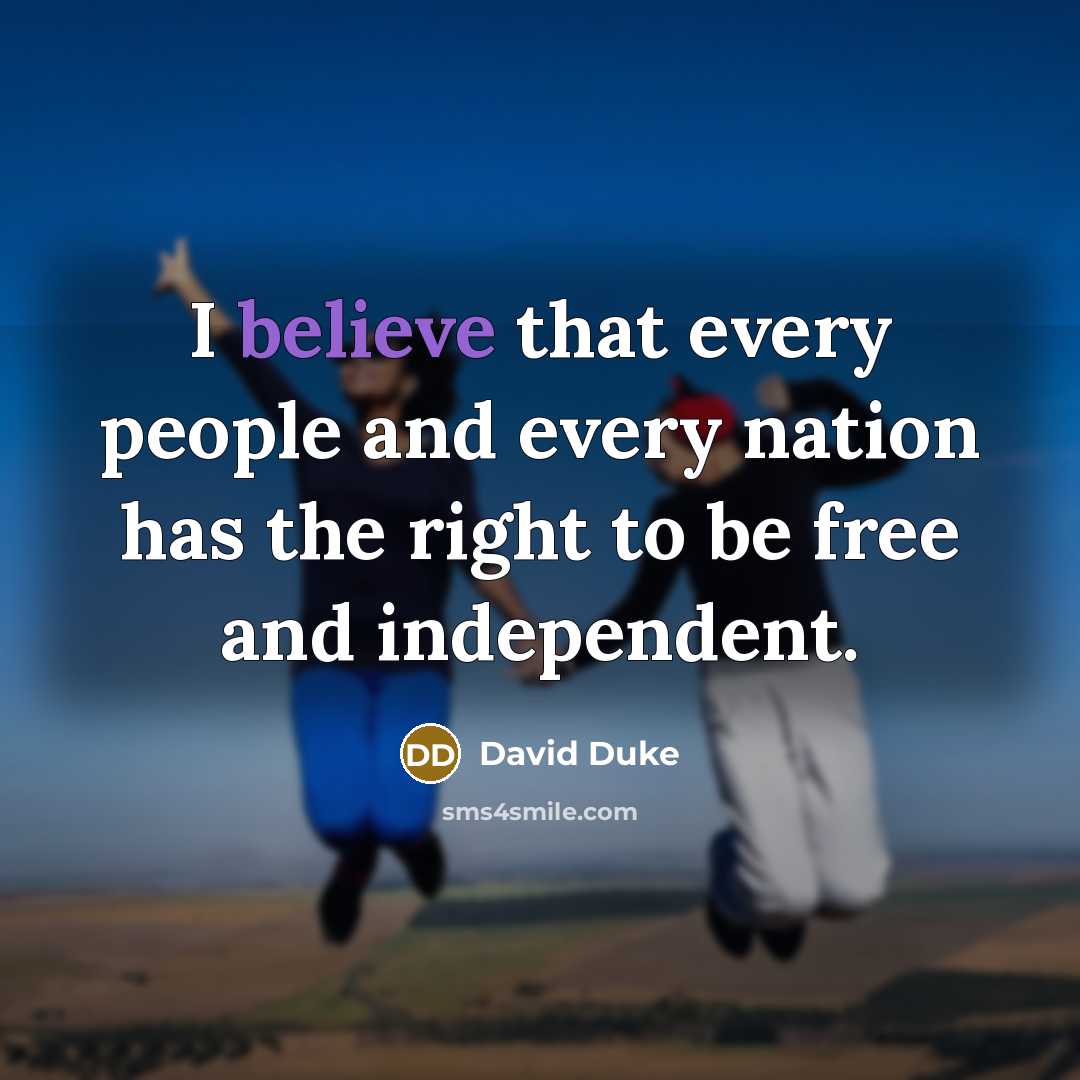 “I believe that every people and every nation has the…” quote by David Duke