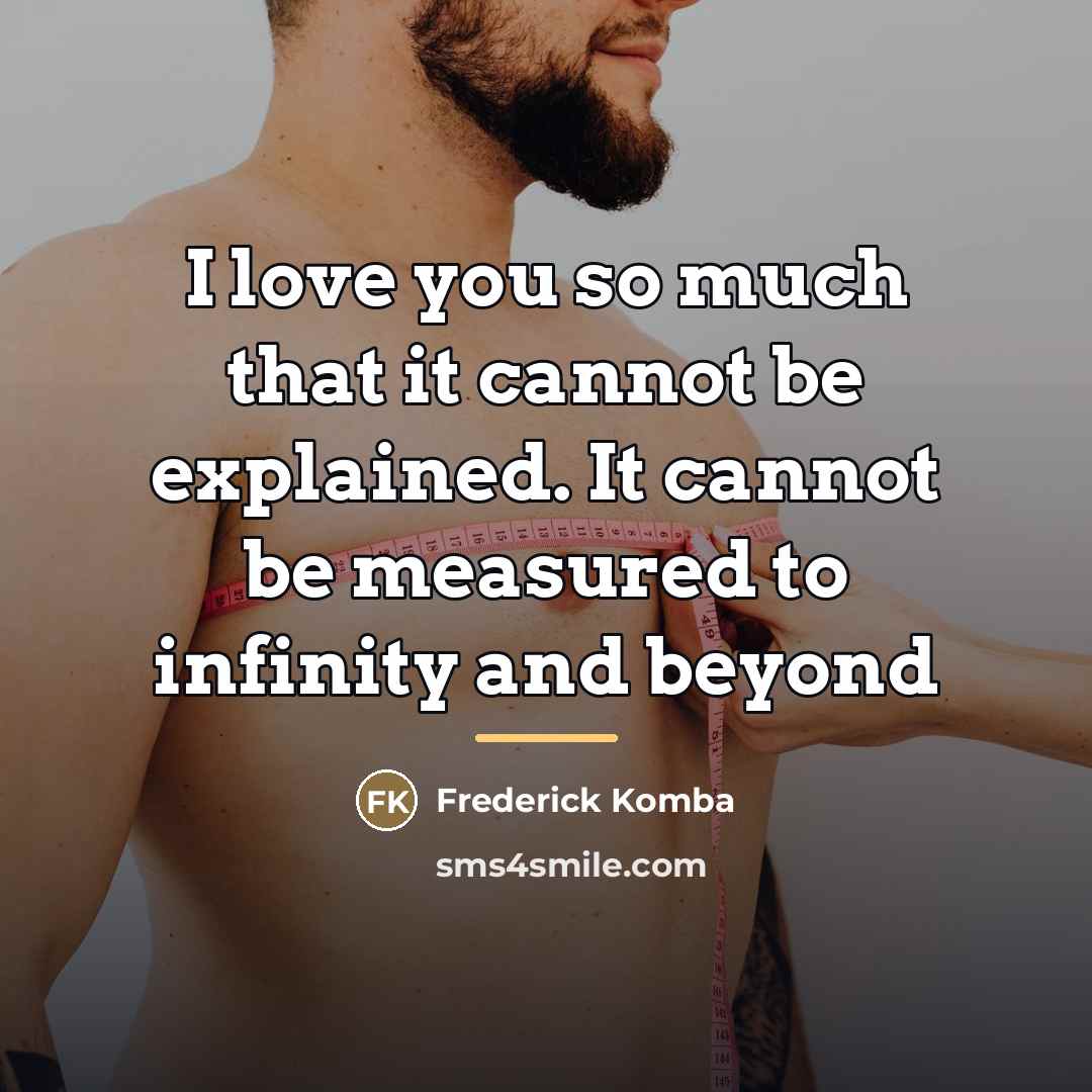 “I love you so much that it cannot be explained.…” quote by Frederick Komba