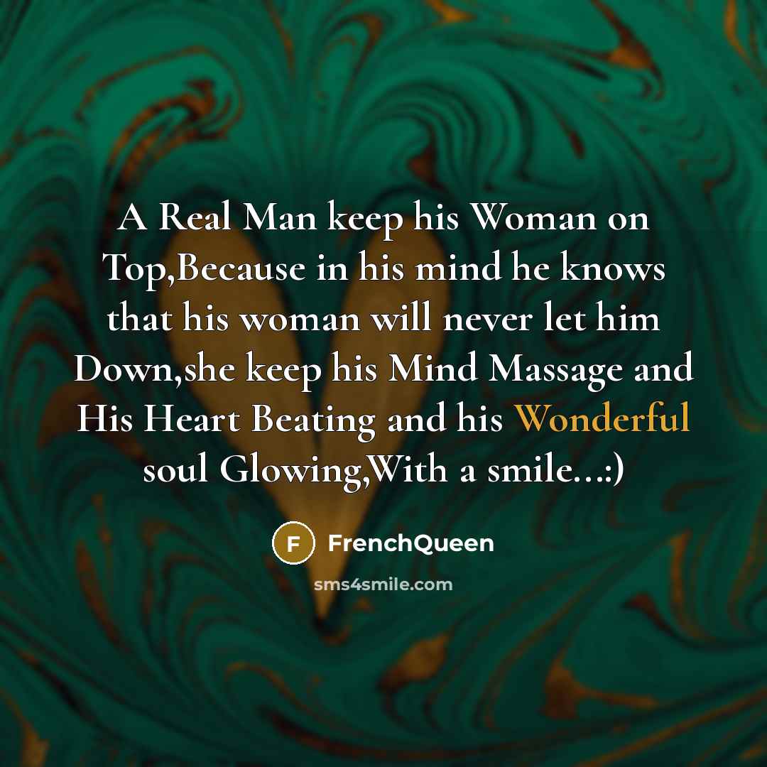 “A Real Man keep his Woman on Top,Because in his…” quote by Frenchqueen