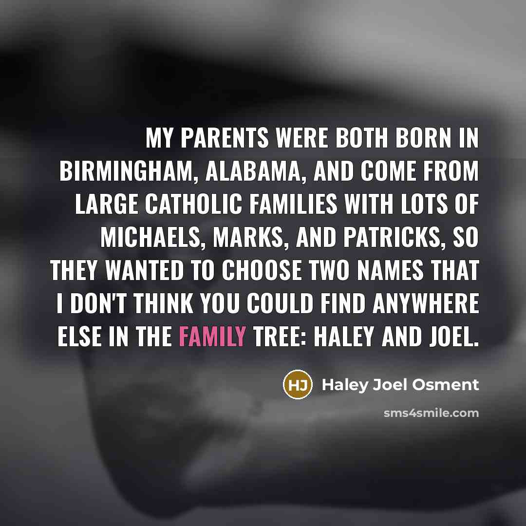 “My parents were both born in Birmingham, Alabama, and come…” quote by Haley Joel Osment