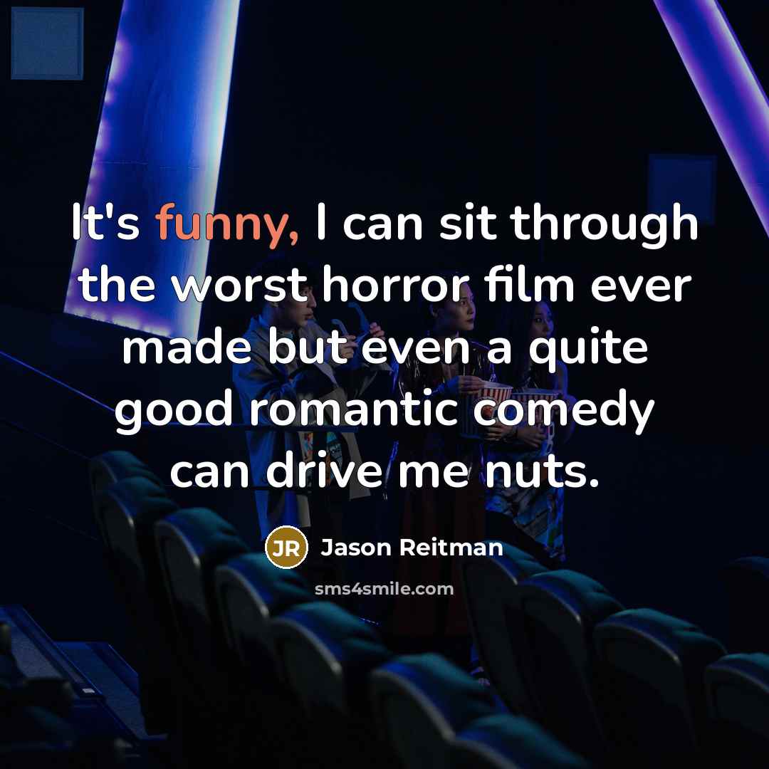 “It's funny, I can sit through the worst horror film…” quote by Jason Reitman