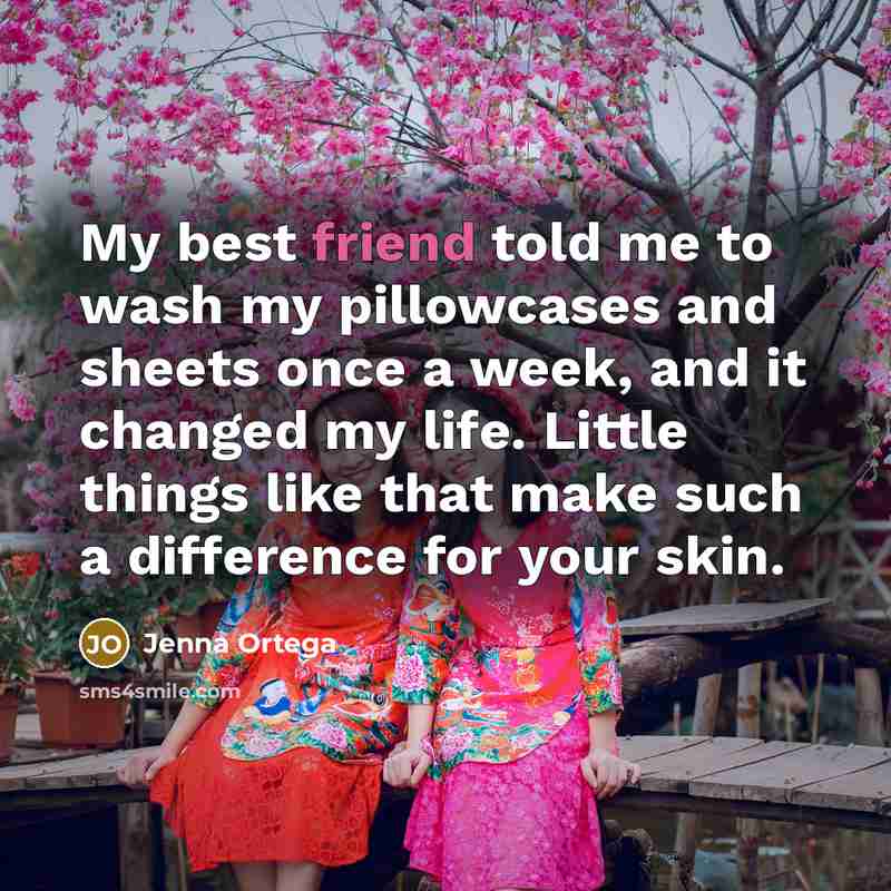 “My best friend told me to wash my pillowcases and…” quote by Jenna Ortega
