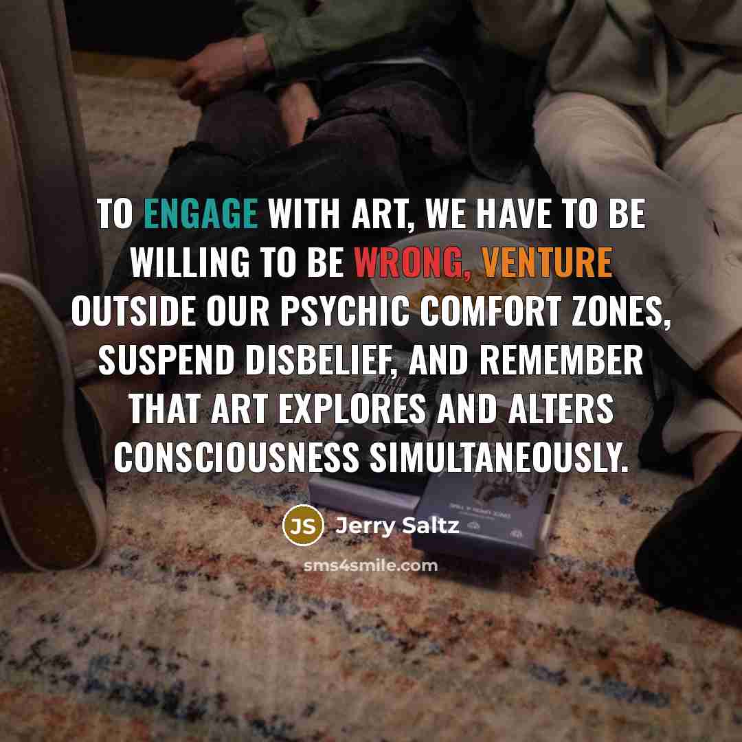 “To engage with art, we have to be willing to…” quote by Jerry Saltz