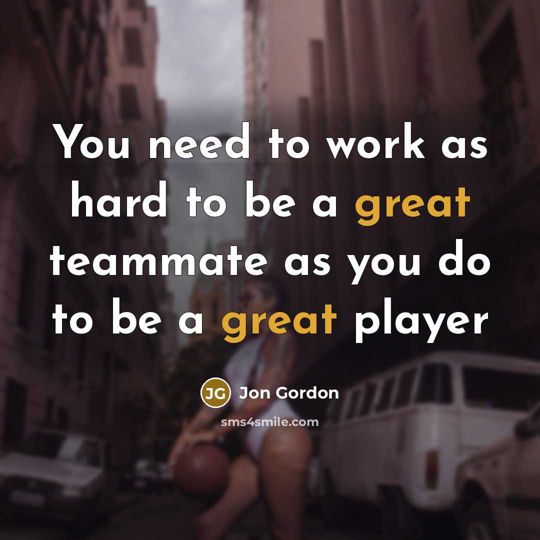 “You need to work as hard to be a great…” quote by Jon Gordon