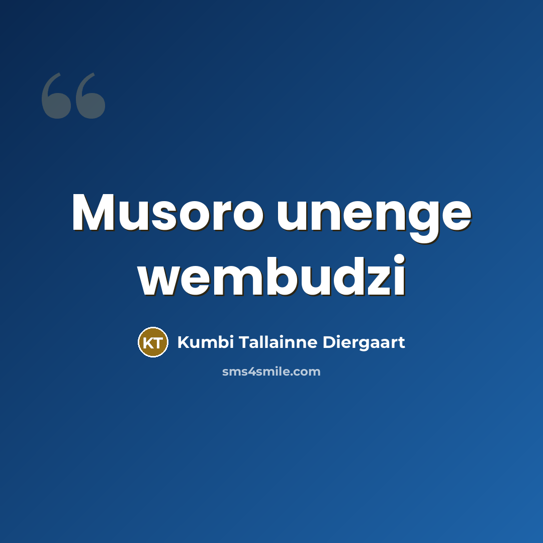 “Musoro unenge wembudzi” quote by Kumbi Tallainne Diergaart