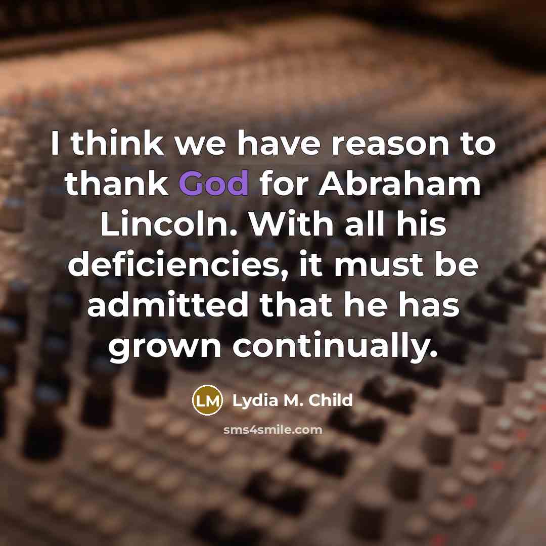 “I think we have reason to thank God for Abraham…” quote by Lydia M. Child