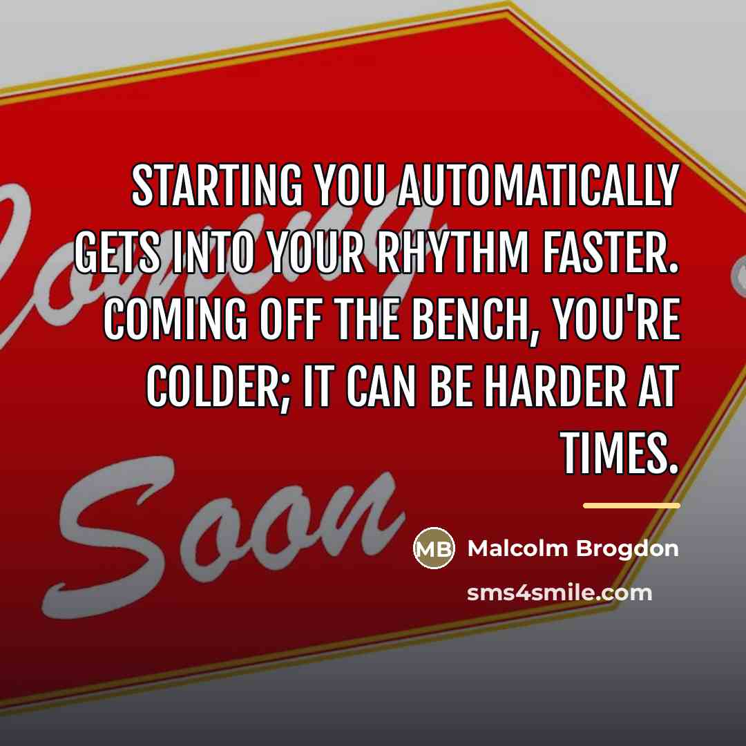 “Starting you automatically gets into your rhythm faster. Coming off…” quote by Malcolm Brogdon