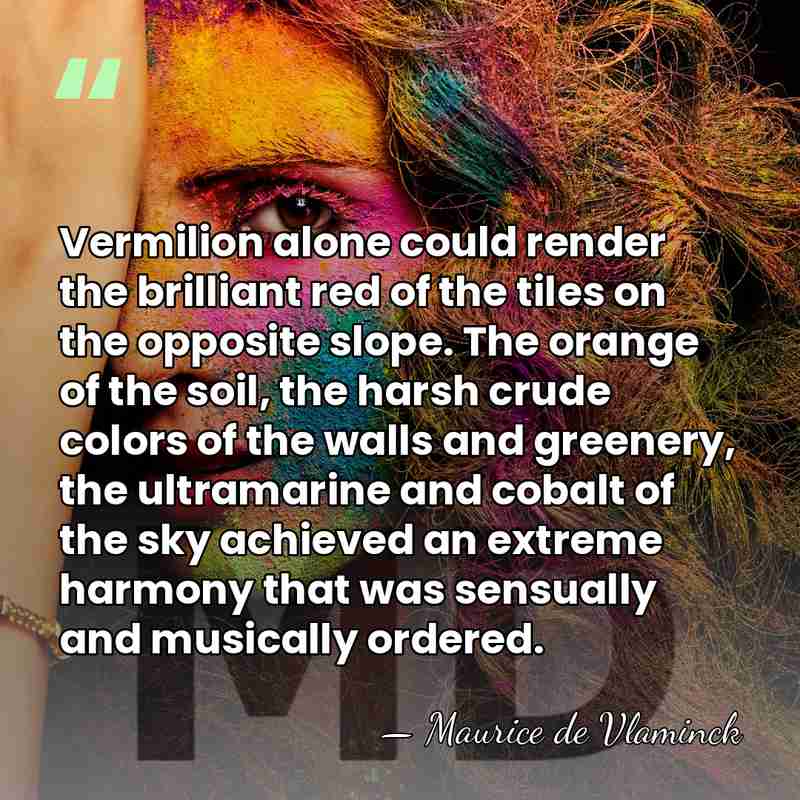 Vermilion alone could render the brilliant red of the tiles on the&hellip; - Maurice de Vlaminck