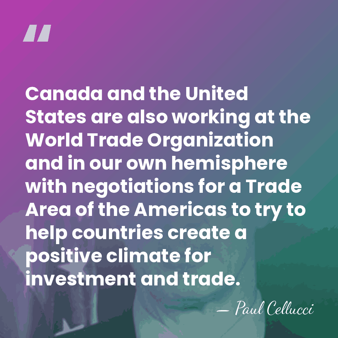 Canada and the United States are also working at the World Trade&hellip; - Paul Cellucci