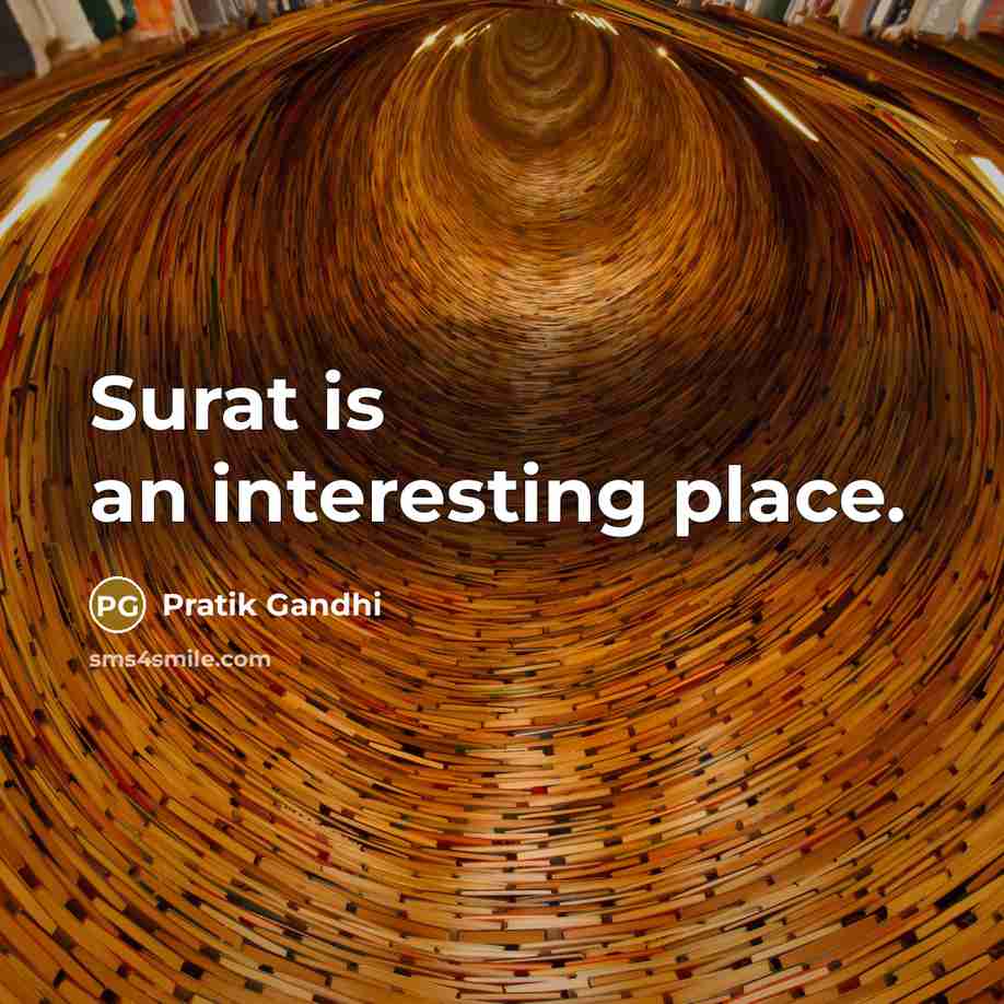 “Surat is an interesting place.…” quote by Pratik Gandhi