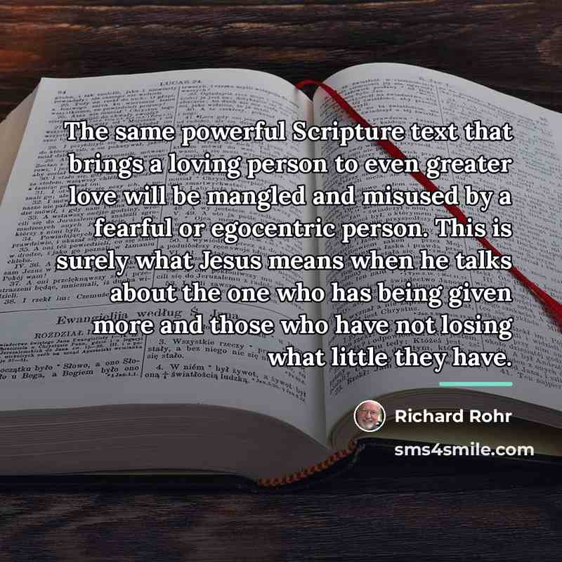 “The same powerful Scripture text that brings a loving person…” quote by Richard Rohr
