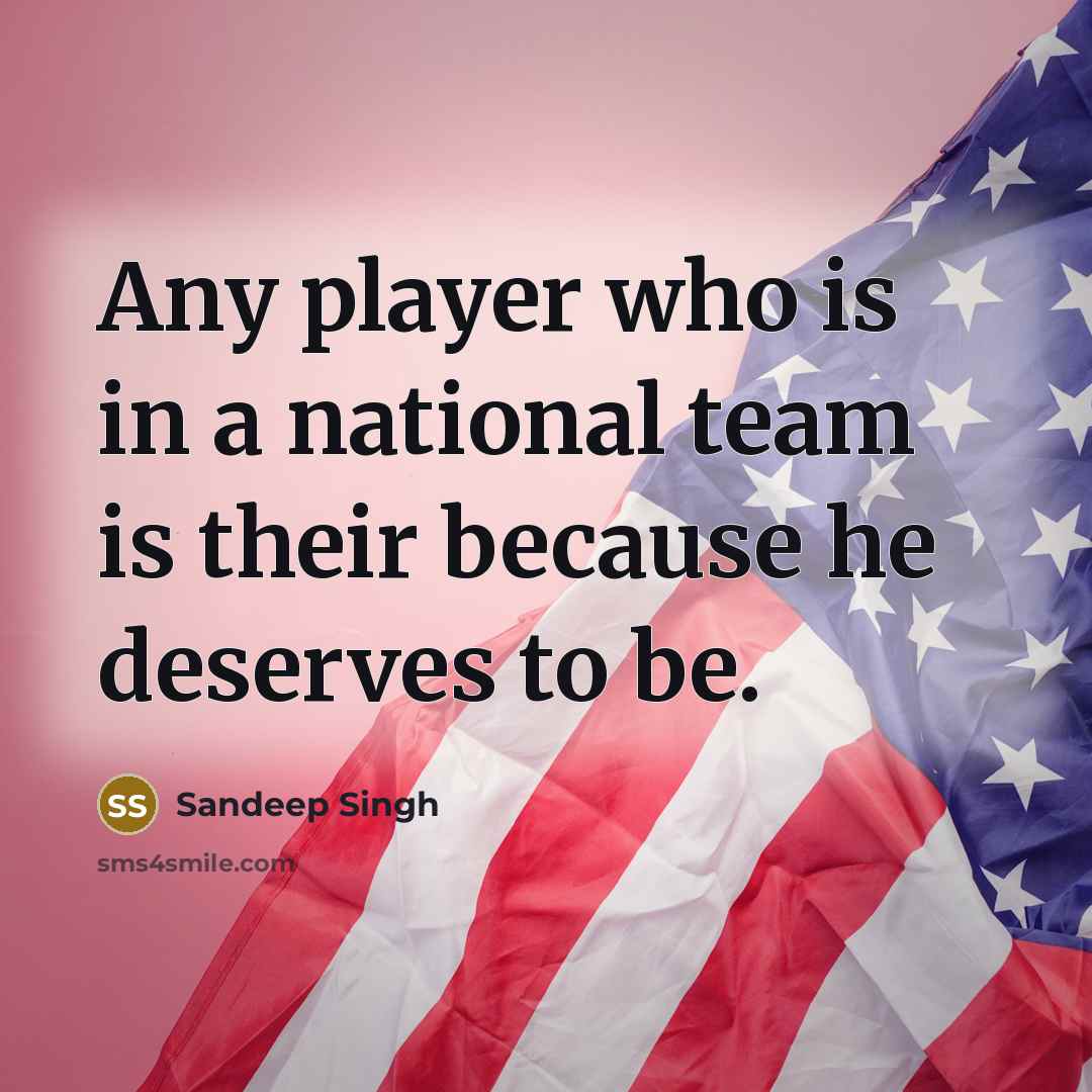 “Any player who is in a national team is their…” quote by Sandeep Singh