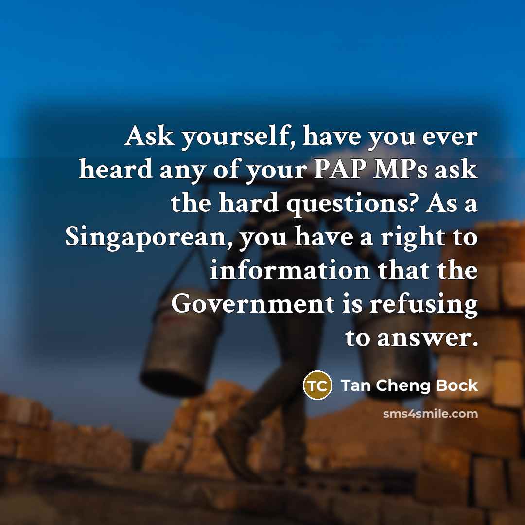 “Ask yourself, have you ever heard any of your PAP…” quote by Tan Cheng Bock