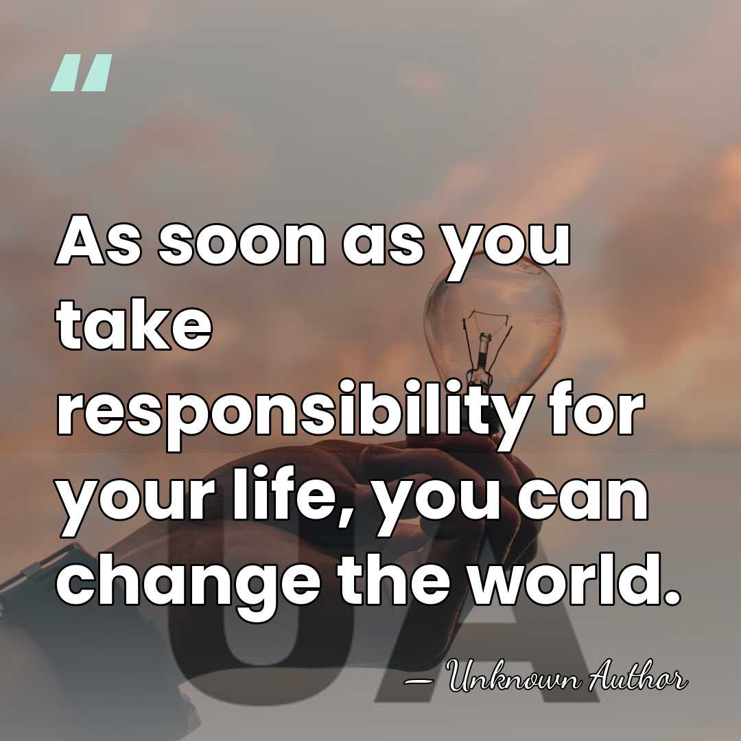 As soon as you take responsibility for your life, you can change&hellip; - Tom Basso