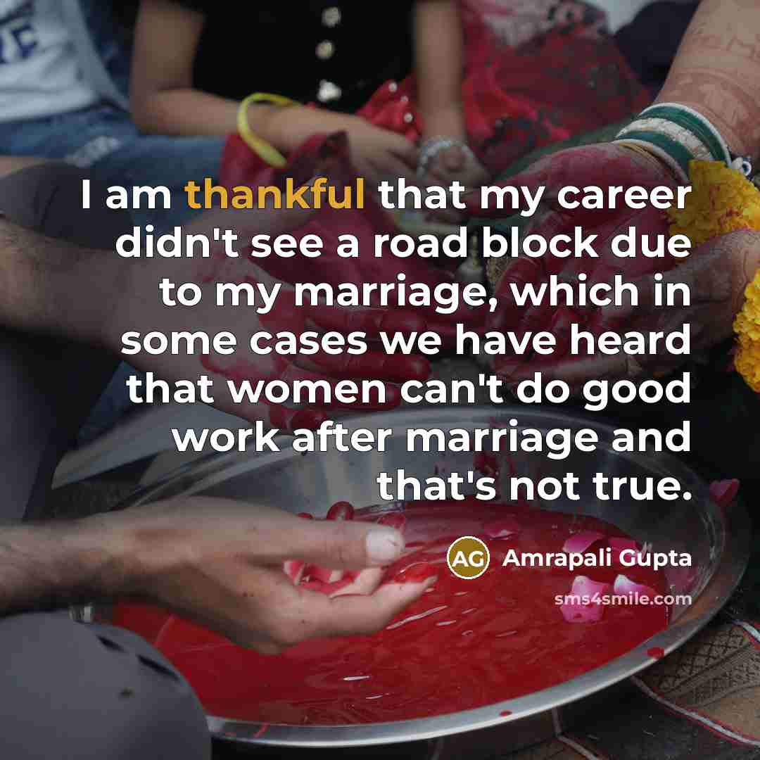 “I am thankful that my career didn't see a road…” quote by Amrapali Gupta