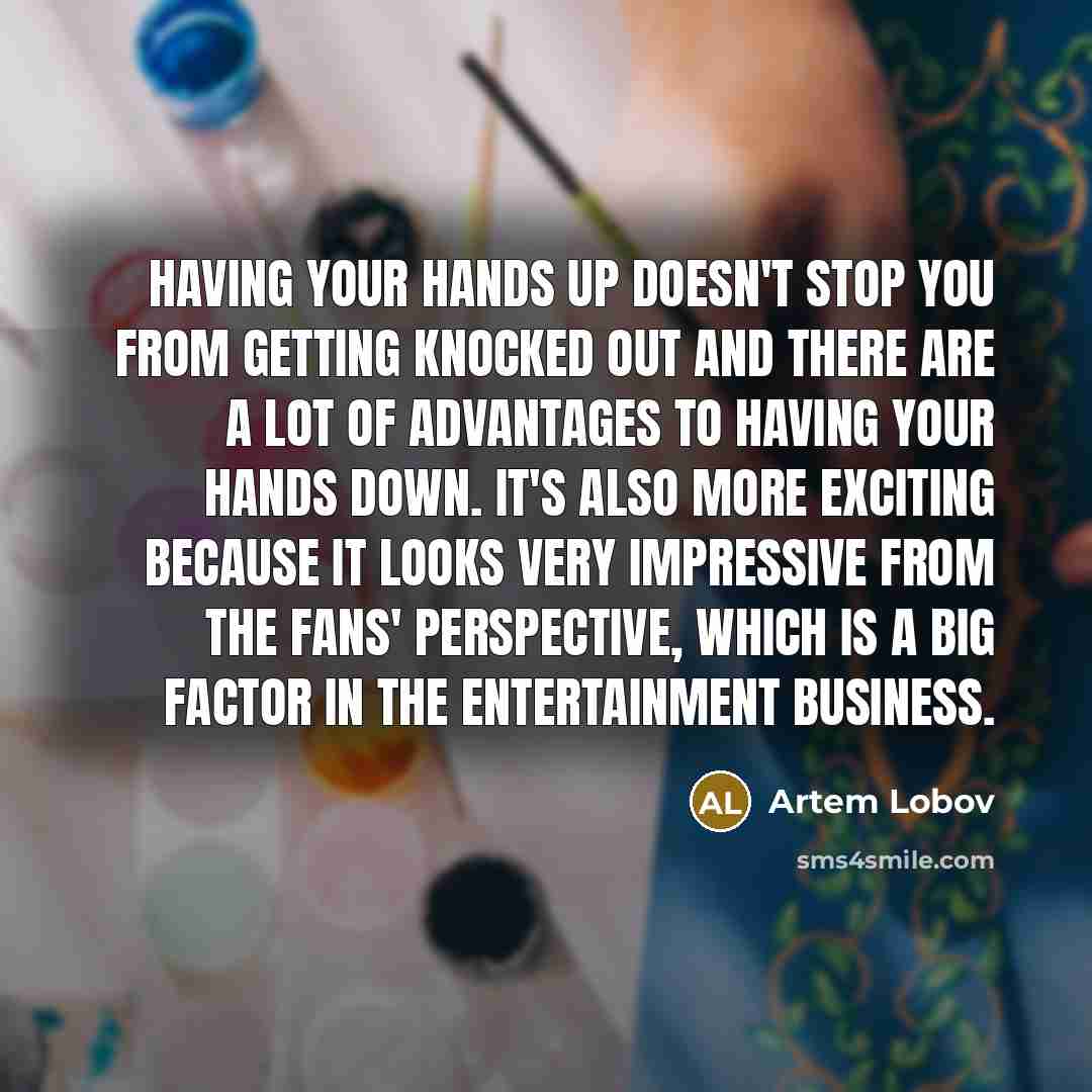 “Having your hands up doesn't stop you from getting knocked…” quote by Artem Lobov