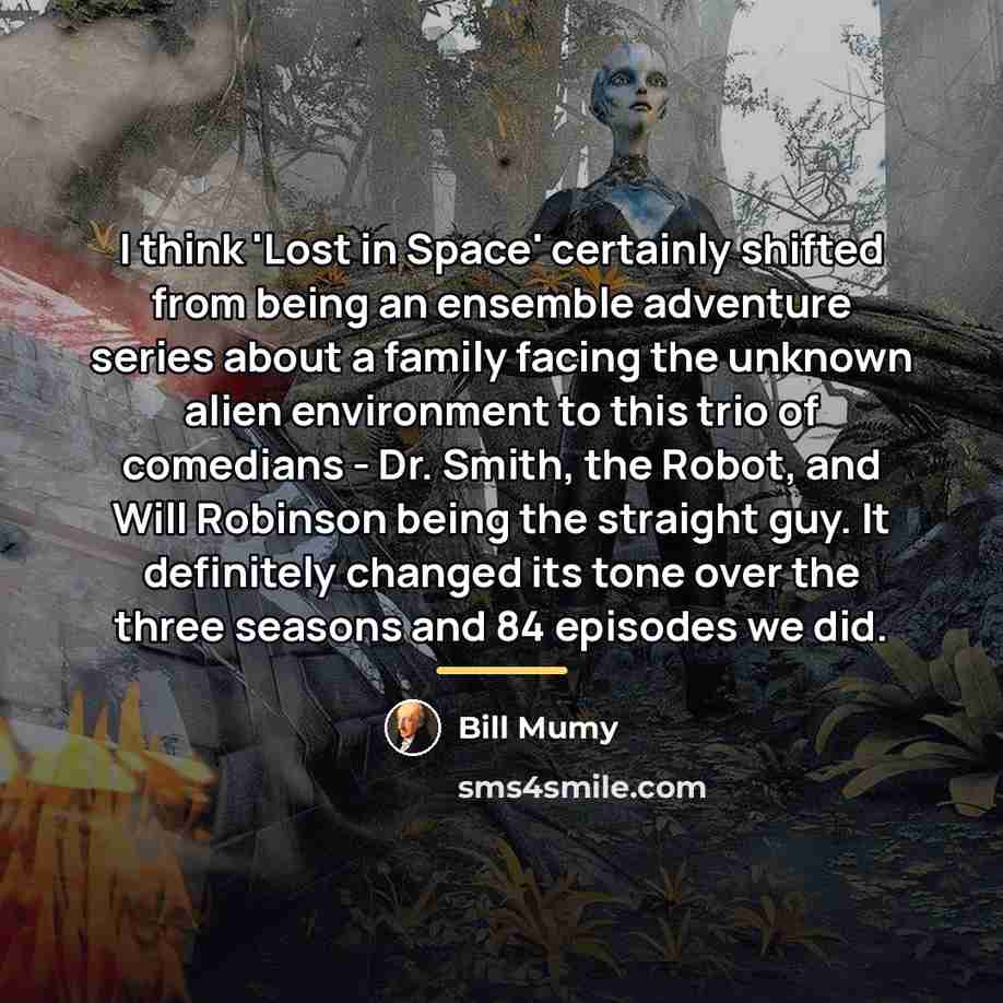 “I think 'Lost in Space' certainly shifted from being an…” quote by Bill Mumy