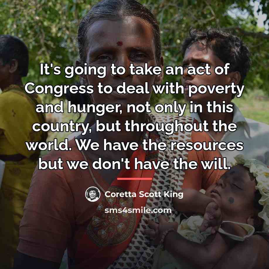 “It's going to take an act of Congress to deal…” quote by Coretta Scott King