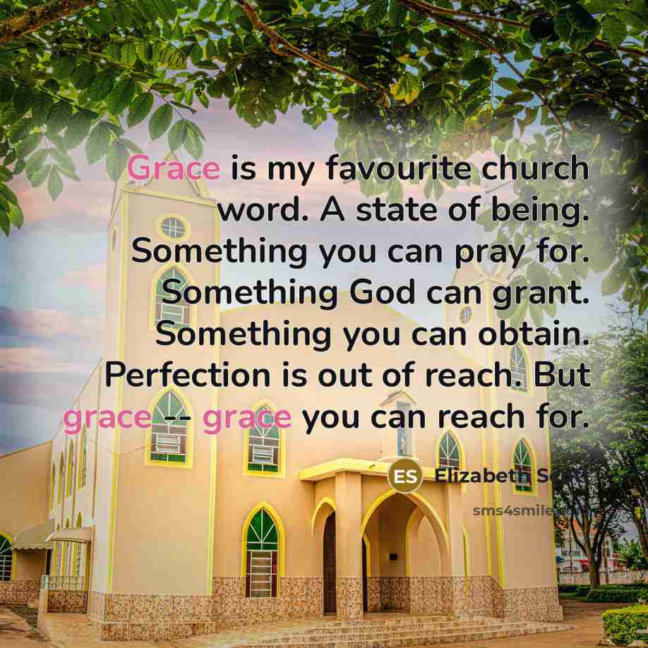 “Grace is my favourite church word. A state of being.…” quote by Elizabeth Scott