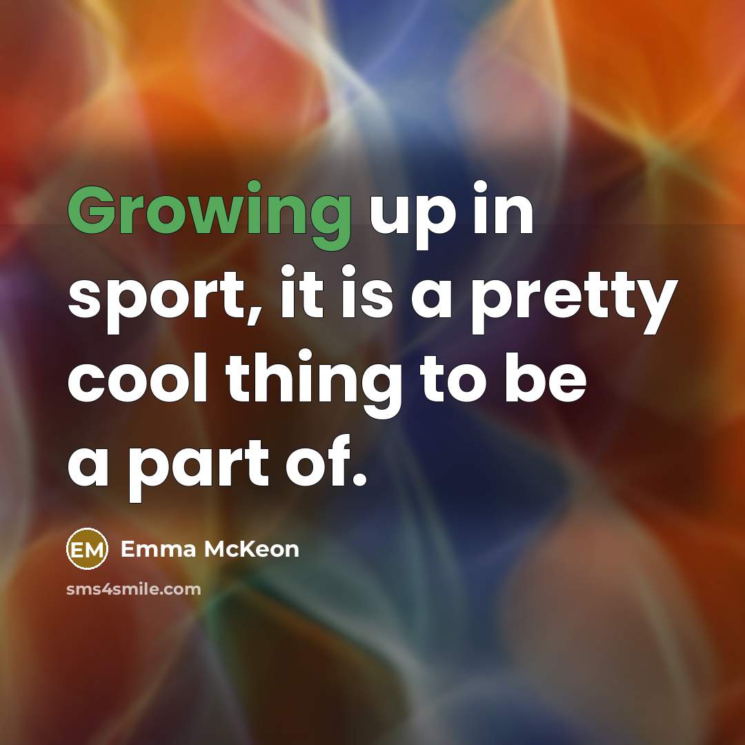 “Growing up in sport, it is a pretty cool thing…” quote by Emma McKeon