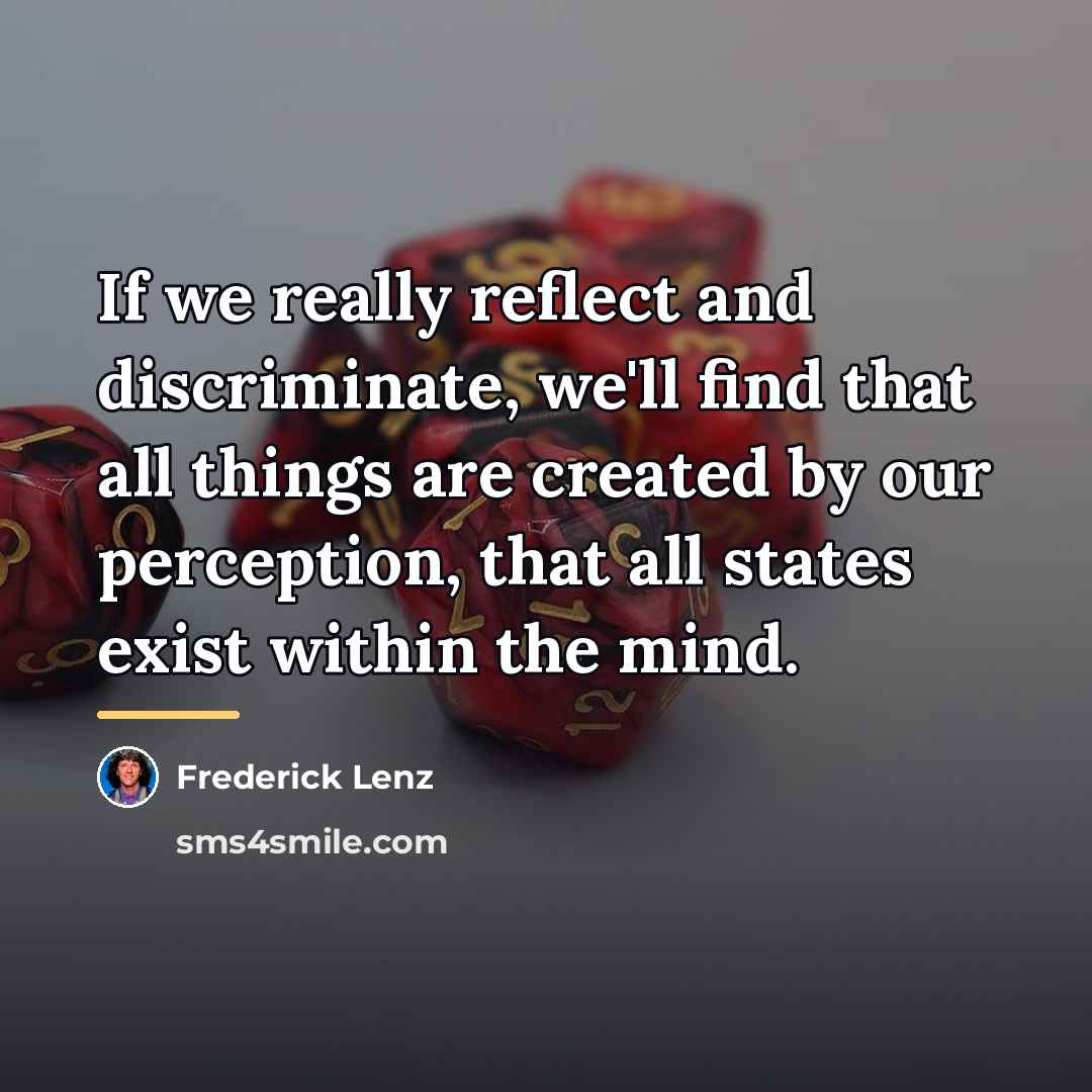 “If we really reflect and discriminate, we'll find that all…” quote by Frederick Lenz