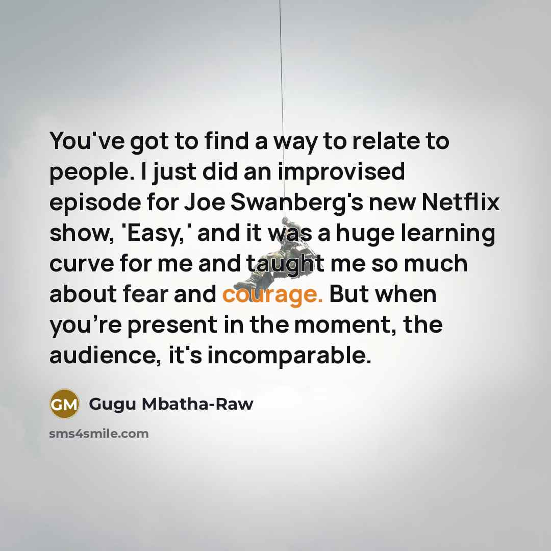 “You've got to find a way to relate to people.…” quote by Gugu Mbatha-Raw