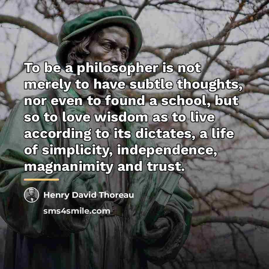 “To be a philosopher is not merely to have subtle…” quote by Henry David Thoreau