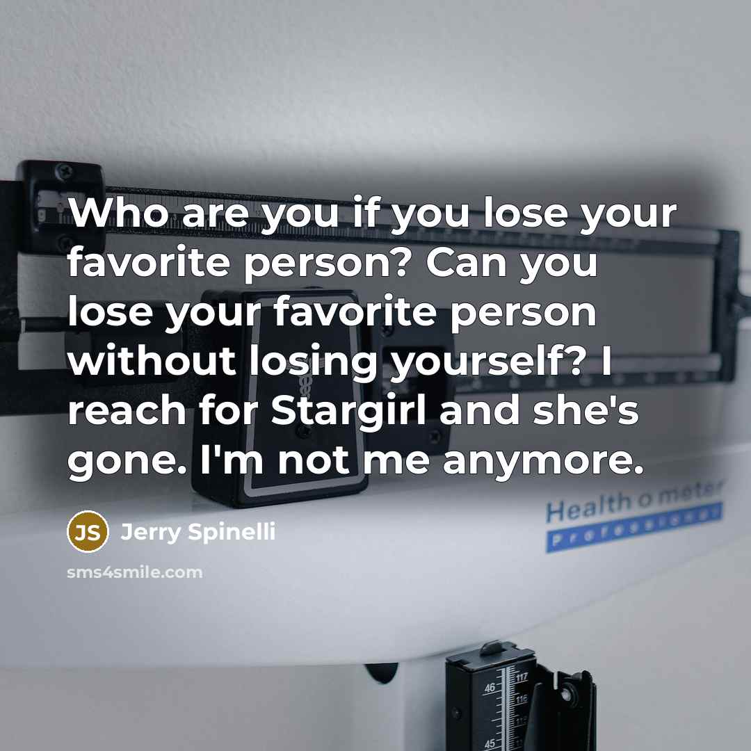 “Who are you if you lose your favorite person? Can…” quote by Jerry Spinelli