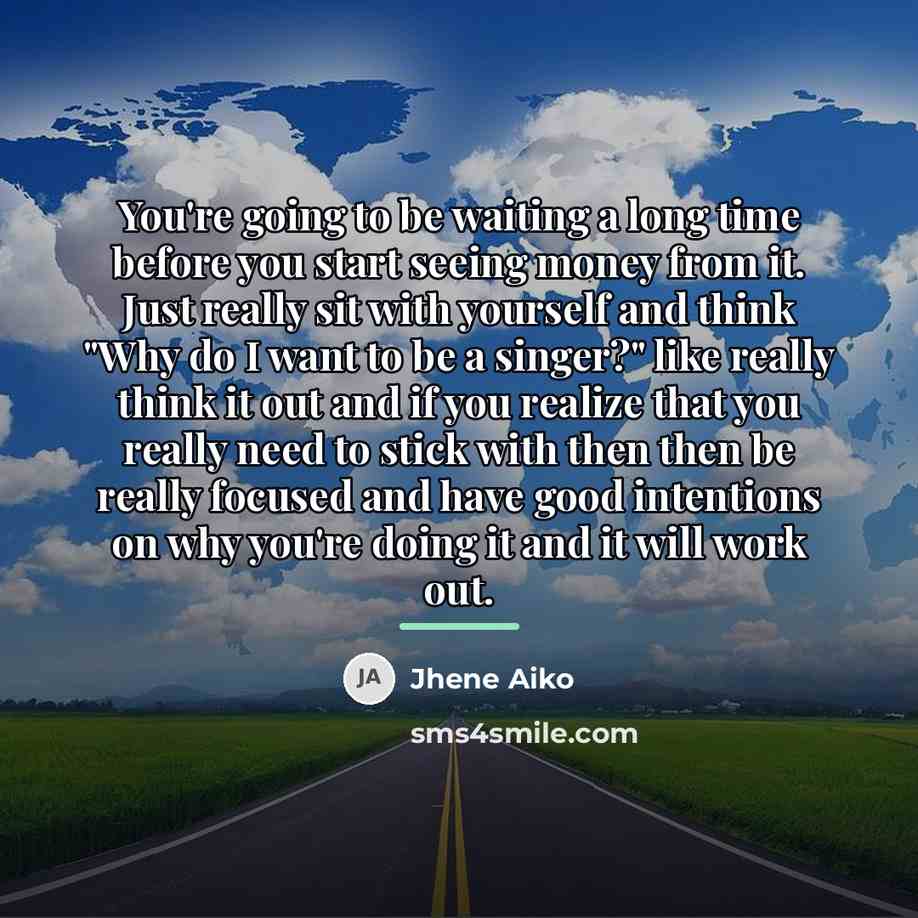 “You're going to be waiting a long time before you…” quote by Jhene Aiko