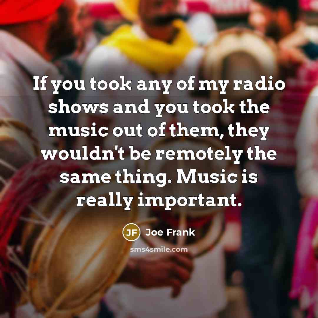 “If you took any of my radio shows and you…” quote by Joe Frank