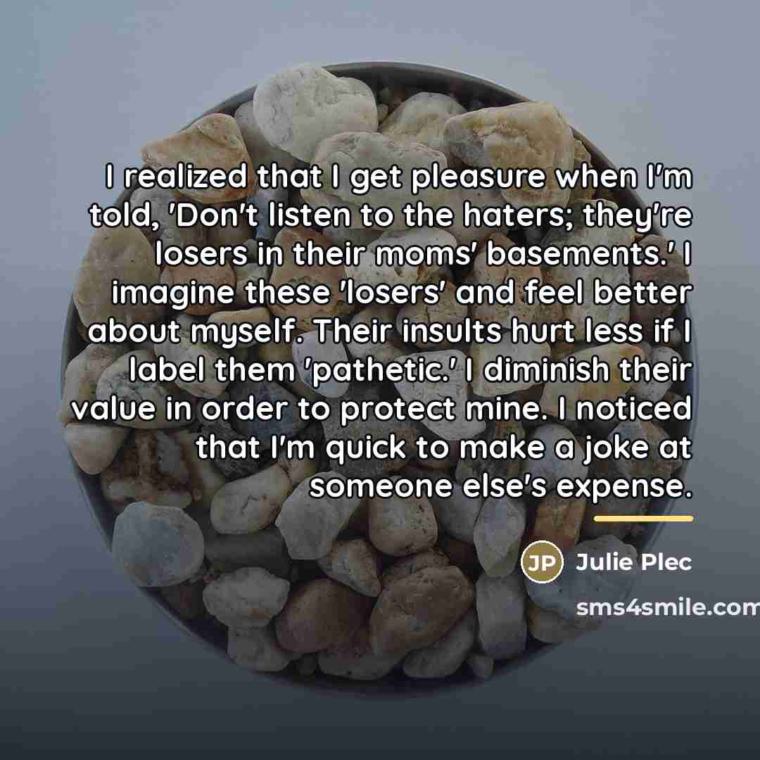 “I realized that I get pleasure when I'm told, 'Don't…” quote by Julie Plec