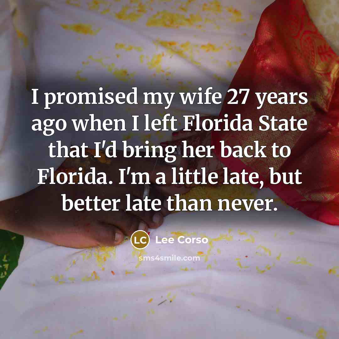 “I promised my wife 27 years ago when I left…” quote by Lee Corso