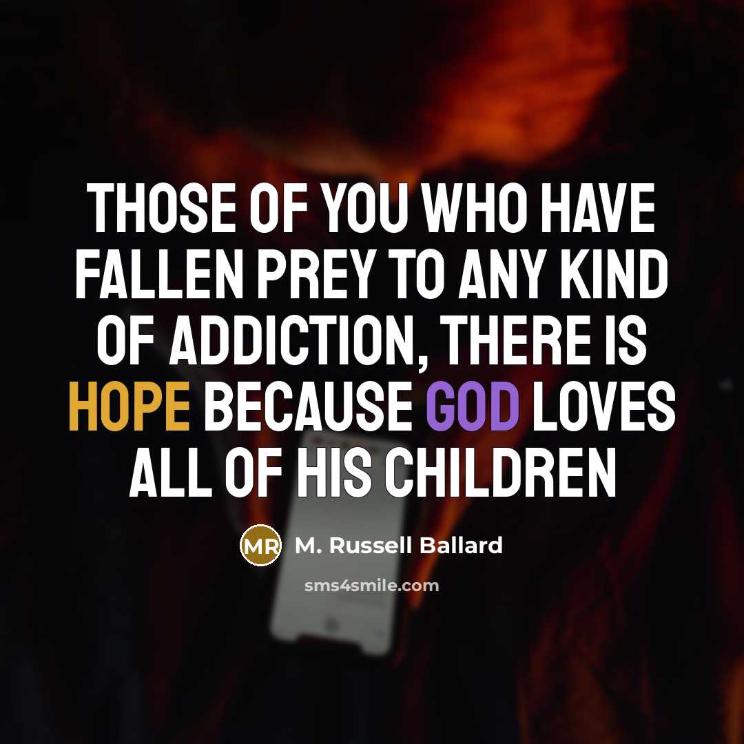 “Those of you who have fallen prey to any kind…” quote by M. Russell Ballard